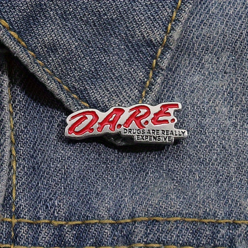 1pc D.A.R.E DRUGS ARE REALLY EXPENSIVE Brooch