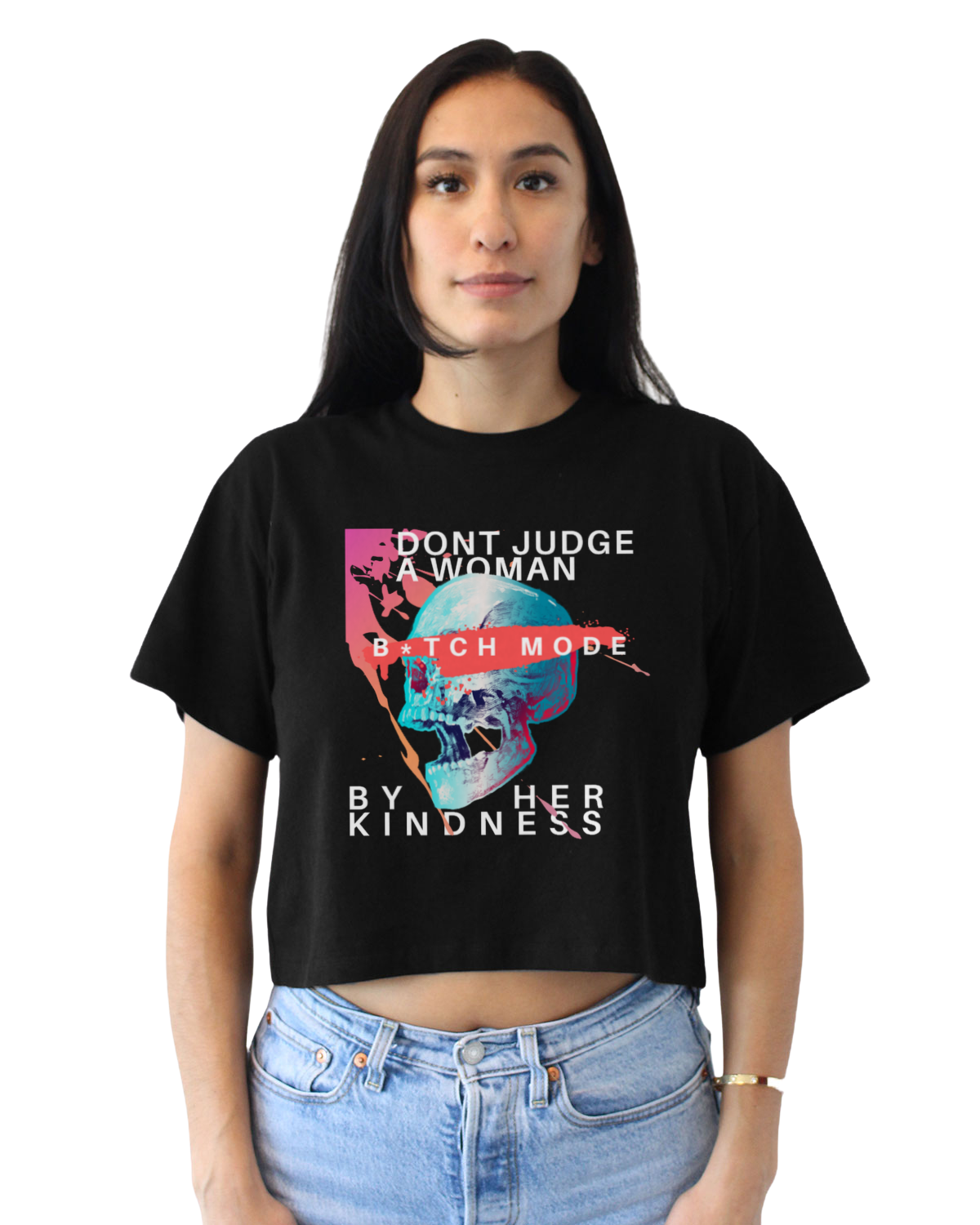 DON'T JUDGE A WOMAN BY HER KINDNESS BI*CH MODE cropped T-shirt