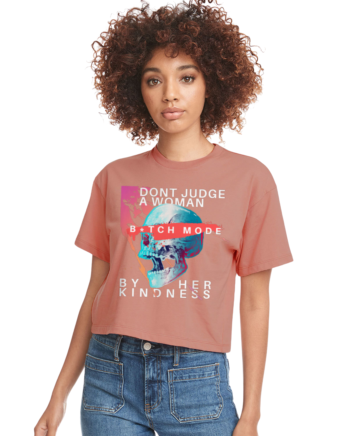 DON'T JUDGE A WOMAN BY HER KINDNESS BI*CH MODE cropped T-shirt