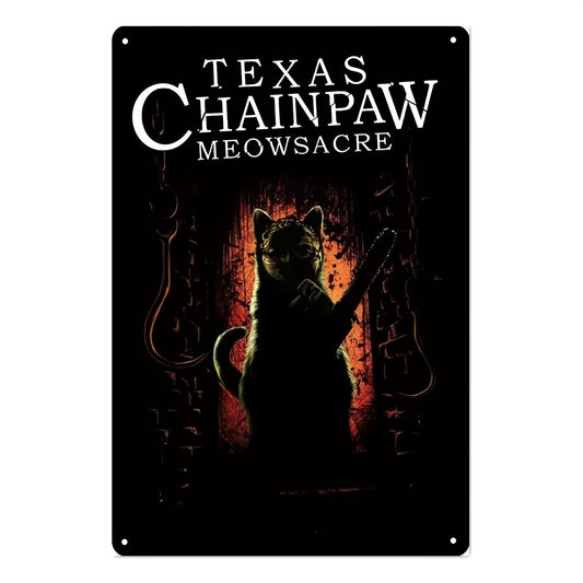 Texas ChainPaw Meowsacre Tin Sign